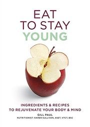 Front cover of Eat To Stay Young by Gill Paul