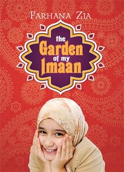 Front cover of The Garden of My Imaan by Farhana Zia