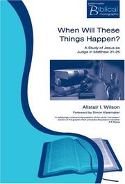 Cover of When Will These Things Happen by Alistair I. Wilson