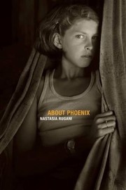 Cover of About Phoenix by Nastasia Rugani
