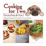 Front cover of Cooking for Two : Your Dog & You! by Brandon Schultz