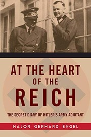Front cover of At the heart of the Reich by Gerhard Engel