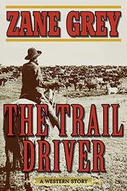 Cover of The Trail Driver by Zane Grey