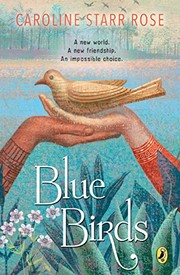 Cover of Blue birds by Caroline Starr Rose