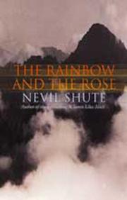 Front cover of The rainbow and the rose by Nevil Shute