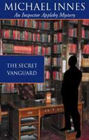 Cover of The secret vanguard by Michael Innes