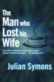 Cover of The man who lost his wife by Julian Symons