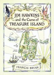 Front cover of Jim Hawkins and the Curse of Treasure Island by Francis Bryan