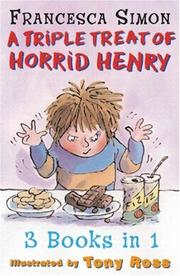 Front cover of A Triple Treat of Horrid Henry by Francesca Simon