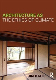 Front cover of Architecture as the Ethics of Climate by Jin Baek