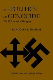 Cover of The Politics of Genocide by Randolph L. Braham