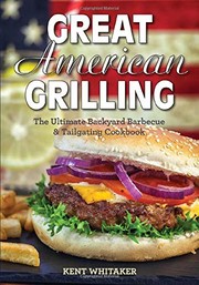 Cover of Great American Grilling by Kent Whitaker