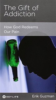 Front cover of The Gift of Addiction by Erik Guzman