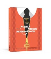 Cover of Everything I Need to Know I Learned from Mister Rogers' Neighborhood by Melissa Wagner
