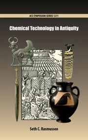 Cover of Chemical Technology in Antiquity by Seth C. Rasmussen