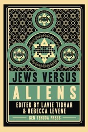 Front cover of Jews vs Aliens by Lavie Tidhar