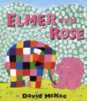 Cover of Elmer and Rose by David McKee