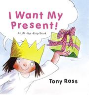 Front cover of I Want My Present! (Little Princess S.) by Tony Ross
