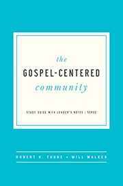 Cover of The Gospel-Centered Community by Robert H. Thune