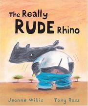 Front cover of The Really Rude Rhino by Jeanne Willis