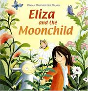 Cover of Eliza and the Moonchild by Emma Chichester Clark