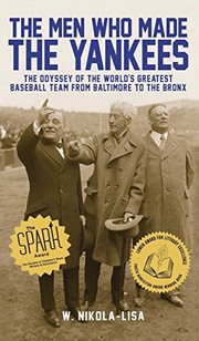 Cover of The Men Who Made the Yankees by W. Nikola-Lisa