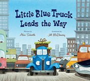Front cover of Little Blue Truck leads the way by Alice Schertle