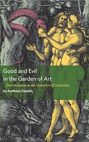 Front cover of Good and Evil in the Garden of Art by Anthony Daniels