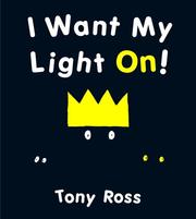 Front cover of I Want My Light On! by Tony Ross