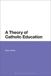 Front cover of A Theory of Catholic Education by Sean Whittle
