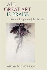 Front cover of All Great Art is Praise by Aidan Nichols