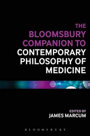 Front cover of The Bloomsbury Companion to Contemporary Philosophy of Medicine by James A. Marcum