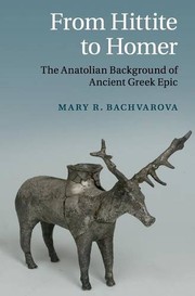 Front cover of From Hittite to Homer by Mary R. Bachvarova
