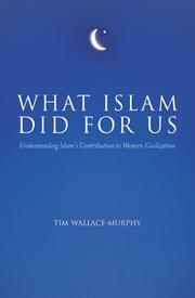 Cover of What Islam Did for Us by Tim Wallace-Murphy