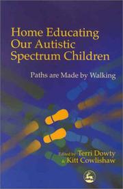 Front cover of Home educating our autistic spectrum children by Terri Dowty