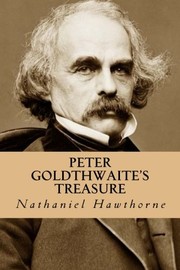Front cover of Peter Goldthwaite's Treasure by Nathaniel Hawthorne