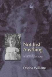Cover of Not Just Anything by Donna Williams