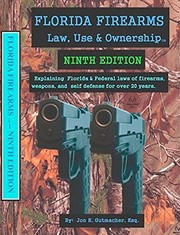 Front cover of Florida Firearms Law, Use and Ownership by Jon H. Gutmacher