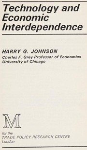 Cover of Technology and economic interdependence by Harry Gordon Johnson