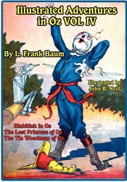 Front cover of Illustrated Adventures in Oz Vol IV by L. Frank Baum