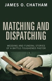 Cover of Matching and Dispatching by James O. Chatham