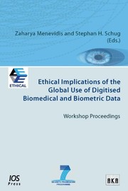 Front cover of Ethical Implications of the Global Use of Digitised Biomedical and Biometric Data Workshop Proceedings by Z. Menevidis
