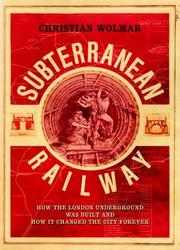 Cover of The Subterranean Railway by Christian Wolmar