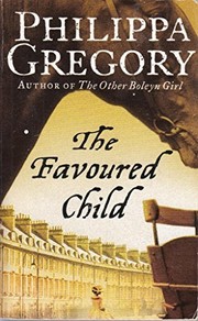 Cover of The Favoured Child by Philippa Gregory