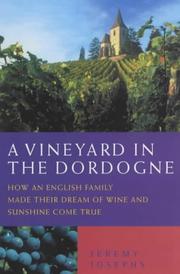 Front cover of A Vineyard in the Dordogne by Jeremy Josephs