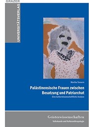 Front cover of Palästinensische Frauen zwischen Besatzung und Patriarchat by Martha Tonsern