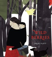 Front cover of Wild berries = by Julie Flett