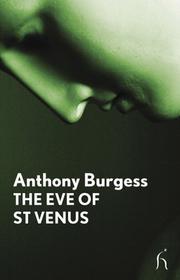 Front cover of The Eve of St Venus by Anthony Burgess