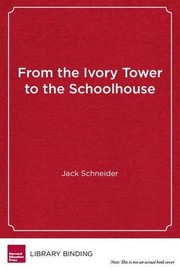 Front cover of From the Ivory Tower to the Schoolhouse by Jack Schneider