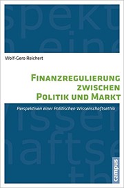 Front cover of Finanzregulierung zwischen Politik und Markt by Wolf-Gero Reichert